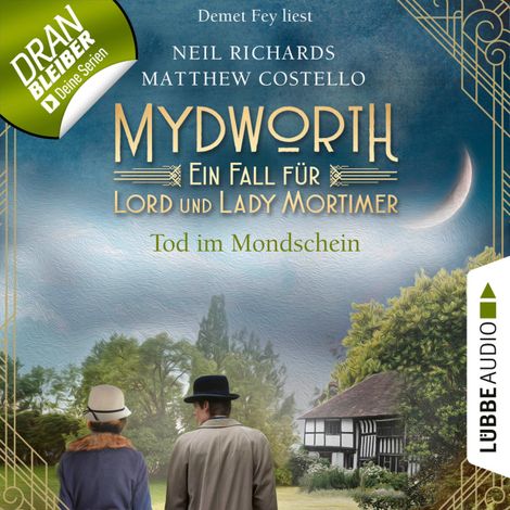 Hörbüch “Tod im Mondschein - Mydworth - Ein Fall für Lord und Lady Mortimer 2 (Ungekürzt) – Matthew Costello, Neil Richards”