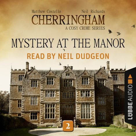 Hörbüch “Mystery at the Manor - Cherringham - A Cosy Crime Series: Mystery Shorts 2 (Unabridged) – Matthew Costello, Neil Richards”