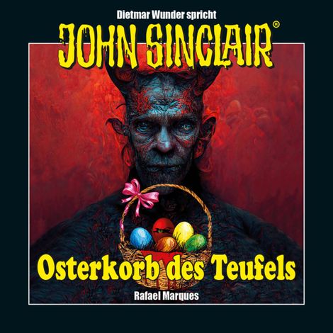 Hörbüch “John Sinclair - Osterkorb des Teufels - Eine humoristische John Sinclair-Story (Ungekürzt) – Rafael Marques”