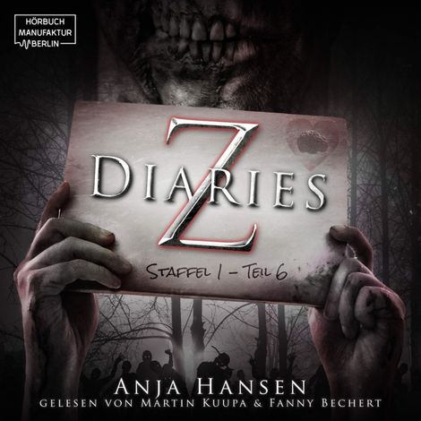 Hörbüch “Z Diaries, Staffel 1, Teil 6 (ungekürzt) – Anja Hansen”