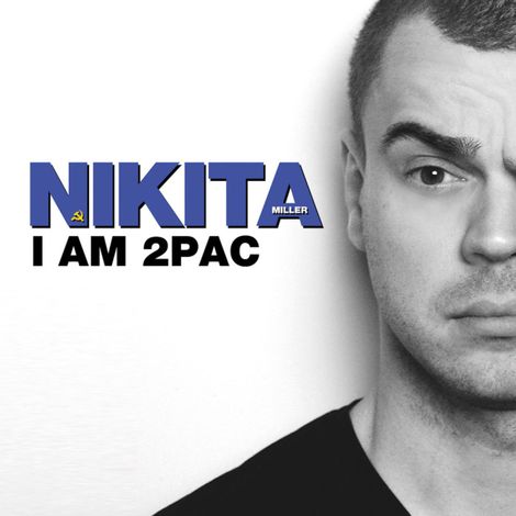 Hörbüch “I am 2Pac, I am 2Pac – Nikita Miller”