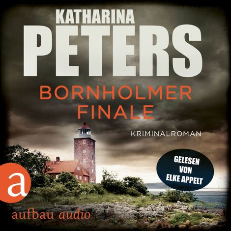 Hörbüch “Bornholmer Finale - Sarah Pirohl ermittelt, Band 4 (Ungekürzt) – Katharina Peters”
