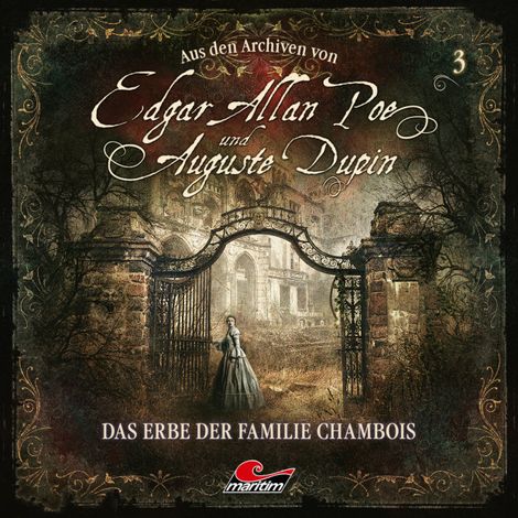 Hörbüch “Edgar Allan Poe & Auguste Dupin, Aus den Archiven, Folge 3: Das Erbe der Familie Chambois – Edgar Allan Poe”