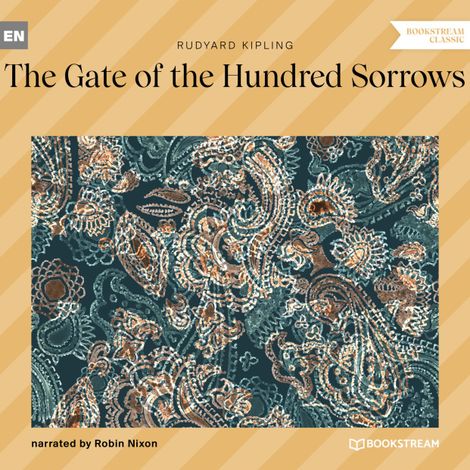Hörbüch “The Gate of the Hundred Sorrows (Unabridged) – Rudyard Kipling”