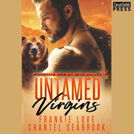 Hörbüch “Untamed Virgins - Mountain Men of Bear Valley, Book 1 (Unabridged) – Chantel Seabrook, Frankie Love”