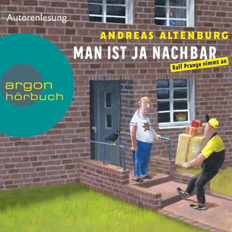 Hörbüch “Man ist ja Nachbar - Die Ralf Prange-Reihe - Ralf Prange nimmt an, Band 1 (Ungekürzt) – Andreas Altenburg”