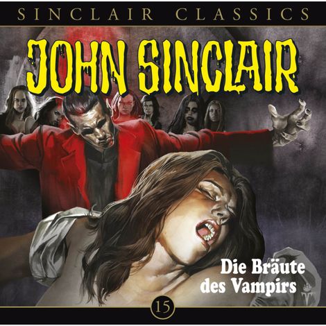 Hörbüch “John Sinclair - Classics, Folge 15: Die Bräute des Vampirs – Jason Dark”