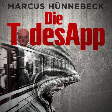 Hörbüch “Die TodesApp - Drosten und Sommer, Band 4 (ungekürzt) – Marcus Hünnebeck”