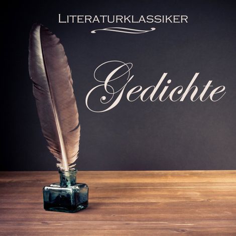 Hörbüch “Literaturklassiker - Die bekanntesten Gedichte – Various Artists”