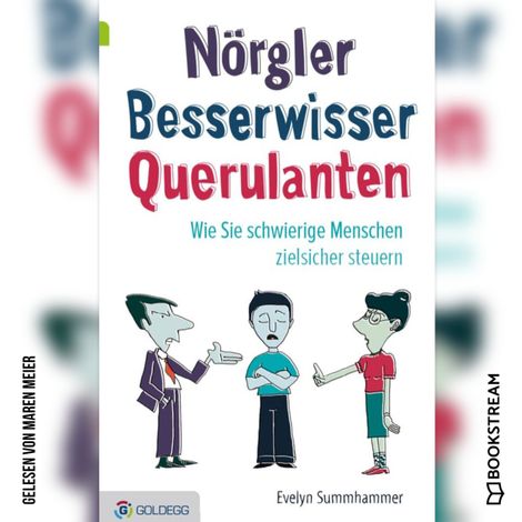 Hörbüch “Nörgler Besserwisser Querulanten - Wie Sie schwierige Menschen zielsicher steuern (Ungekürzt) – Evelyn Summhammer”