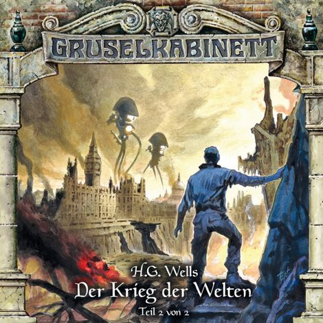 Hörbüch “Gruselkabinett, Folge 125: Der Krieg der Welten (Teil 2 von 2) – H.G. Wells”