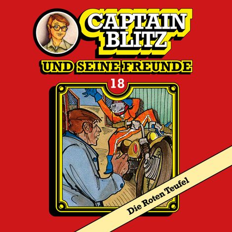 Hörbüch “Captain Blitz und seine Freunde, Folge 18: Die Roten Teufel – Steffen Kent”