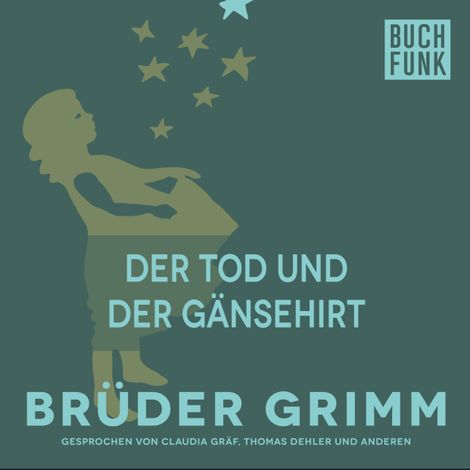 Hörbüch “Der Tod und der Gänsehirt – Brüder Grimm”
