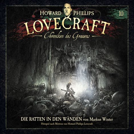 Hörbüch “Lovecraft - Chroniken des Grauens, Akte 10: Die Ratten in den Wänden – Markus Winter”
