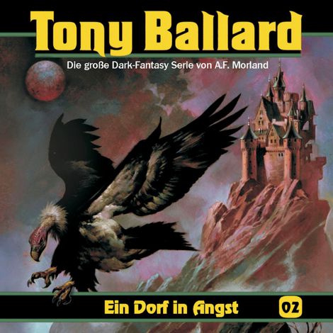 Hörbüch “Tony Ballard, Folge 2: Ein Dorf in Angst – Thomas Birker, Christian Daber, A. F. Morland”