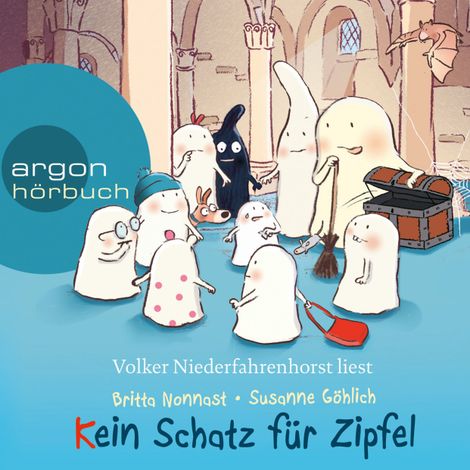 Hörbüch “Kein Schatz für Zipfel - 10 kleine Burggespenster (Gekürzte Lesung) – Britta Nonnast, Susanne Göhlich”