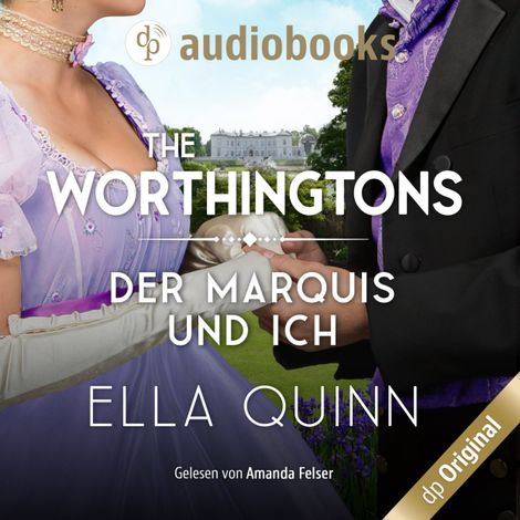Hörbüch “Der Marquis und ich - The Worthingtons, Band 4 (Ungekürzt) – Ella Quinn”