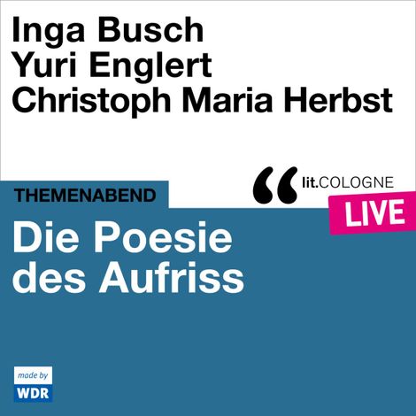 Hörbüch “Die Poesie des Aufriss - lit.COLOGNE live (ungekürzt) – Eva Schuderer, Various Artists”