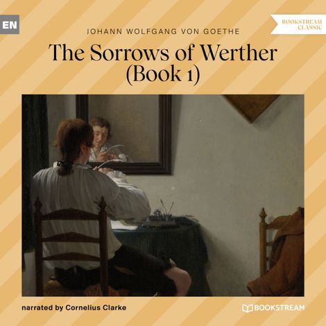 Hörbüch “The Sorrows of Werther, Book 1 (Unabridged) – Johann Wolfgang von Goethe”