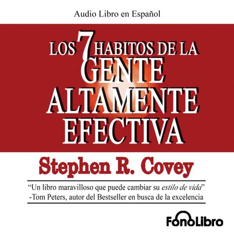 Hörbüch “Los 7 Hábitos de la Gente Altamente Efectiva (abreviado) – Stephen R. Covey”