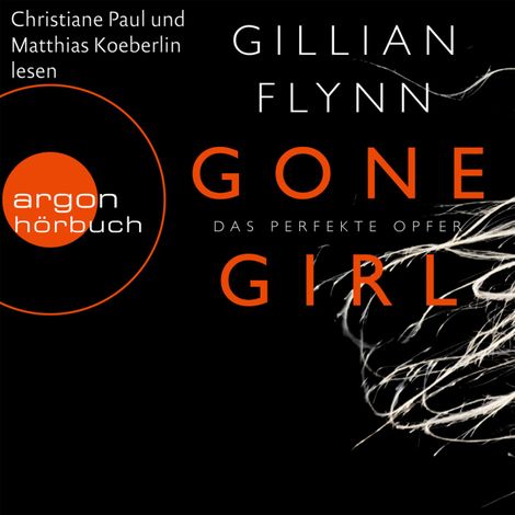 Hörbüch “Gone Girl - Das perfekte Opfer (Ungekürzte Fassung) – Gillian Flynn”