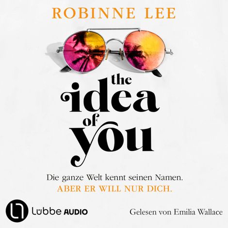 Hörbüch “The Idea of You (Ungekürzt) – Robinne Lee”