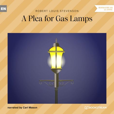 Hörbüch “A Plea for Gas Lamps (Unabridged) – Robert Louis Stevenson”