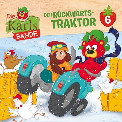 Hörbüch “Die Karls-Bande, Folge 6: Der Rückwärts-Traktor – Jenny Alten, Johannes Disselhoff”