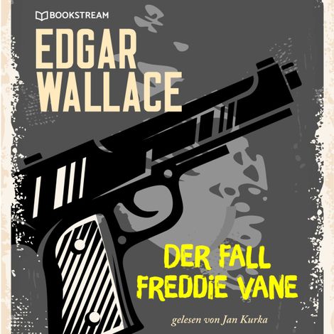 Hörbüch “Der Fall Freddie Vane (Ungekürzt) – Edgar Wallace”