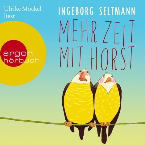 Hörbüch “Mehr Zeit mit Horst (Gekürzte Fassung) – Ingeborg Seltmann”
