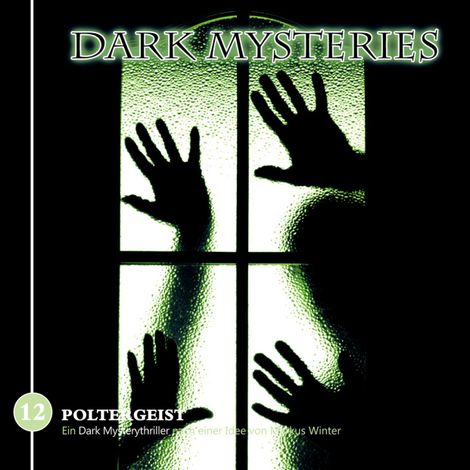 Hörbüch “Dark Mysteries, Folge 12: Poltergeist – Stephen Lord, Markus Winter”
