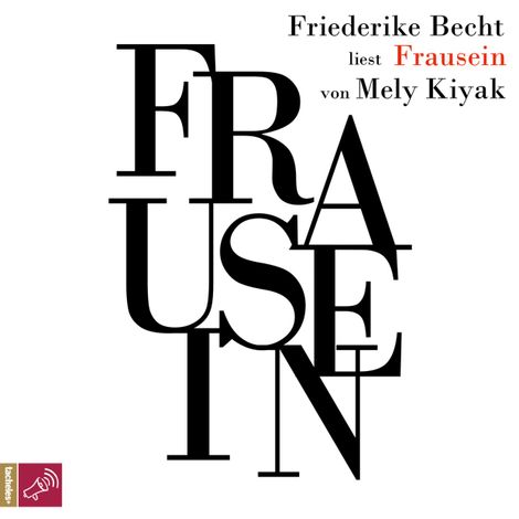 Hörbüch “Frausein – Mely Kiyak”