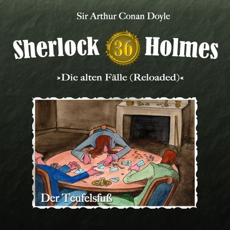 Hörbüch “Sherlock Holmes, Die alten Fälle (Reloaded), Fall 36: Der Teufelsfuß – Arthur Conan Doyle”