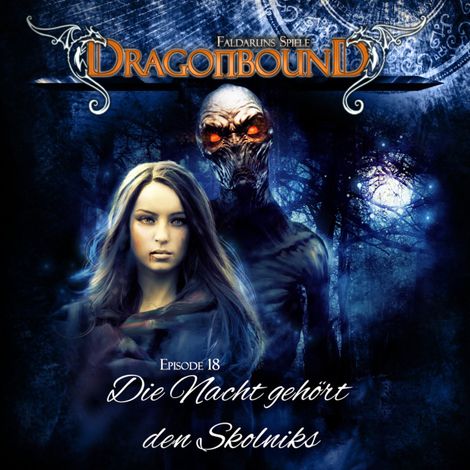 Hörbüch “Dragonbound, Episode 18: Die Nacht gehört den Skolniks – Peter Lerf”