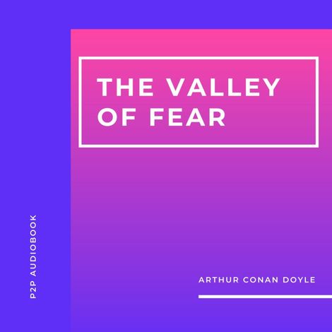 Hörbüch “The Valley of Fear (Unabridged) – Arthur Conan Doyle”