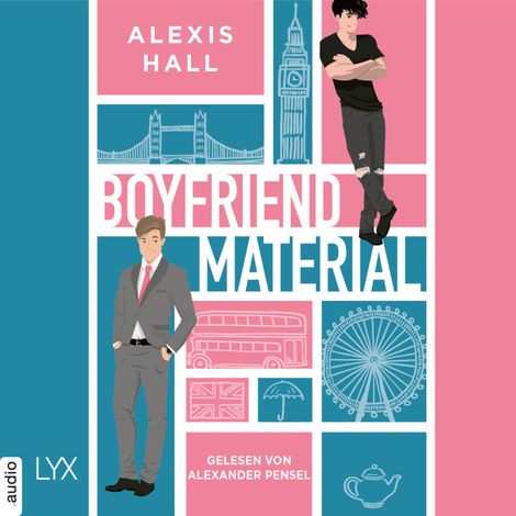 Hörbüch “Boyfriend Material - Boyfriend Material, Teil 1 (Ungekürzt) – Alexis Hall”