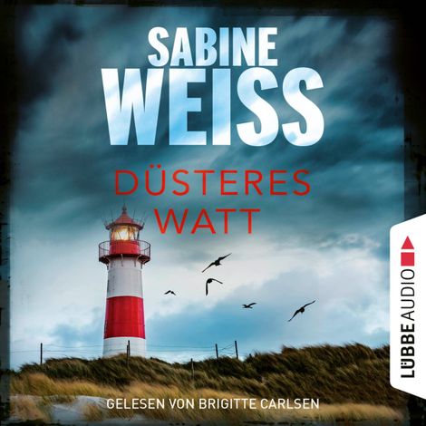 Hörbüch “Düsteres Watt - Liv Lammers, Teil 6 (Ungekürzt) – Sabine Weiß”