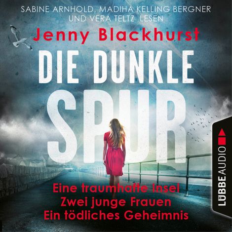 Hörbüch “Die dunkle Spur - Eine traumhafte Insel Zwei junge Frauen Ein tödliches Geheimnis (Ungekürzt) – Jenny Blackhurst”
