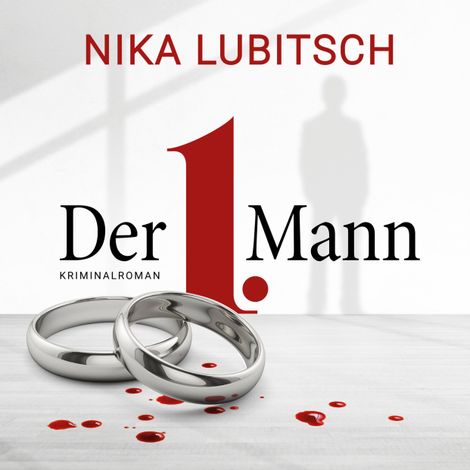 Hörbüch “Der 1. Mann (ungekürzt) – Nika Lubitsch”