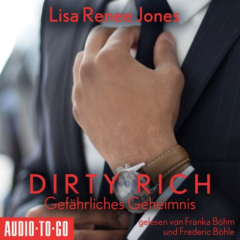Hörbüch “Gefährliches Geheimnis - Dirty Rich, Band 5 (ungekürzt) – Lisa Renee Jones”