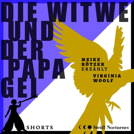 Hörbüch “Die Witwe und der Papagei - Erzählbuch SHORTS, Band 1 (Ungekürzt) – Virginia Woolf, Meike Rötzer”