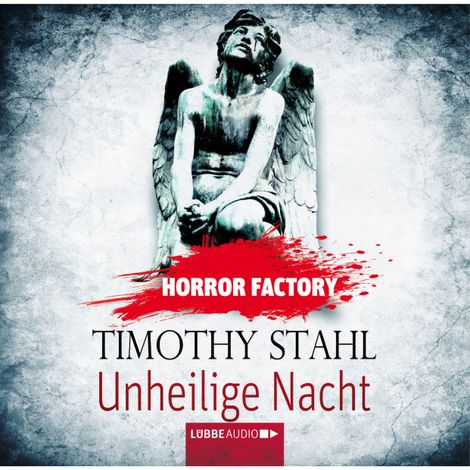 Hörbüch “Horror Factory, Folge 14: Unheilige Nacht – Timothy Stahl”