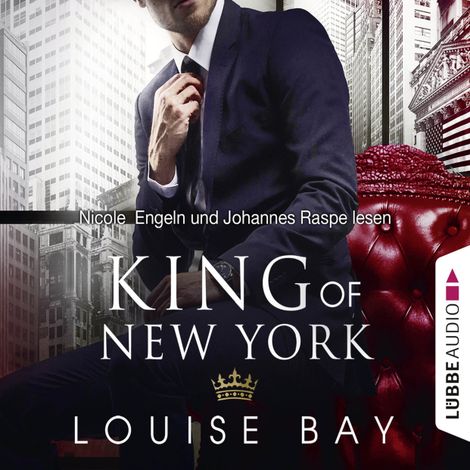 Hörbüch “King of New York - New York Royals 1 (Gekürzt) – Louise Bay”
