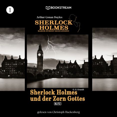 Hörbüch “Sherlock Holmes und der Zorn Gottes - Sherlock Holmes - Baker Street 221B London, Folge 1 (Ungekürzt) – G. G. Grandt, Arthur Conan Doyle”
