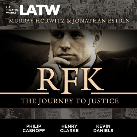 Hörbüch “RFK - The Journey to Justice – Murray Horwitz, Jonathan Estrin”