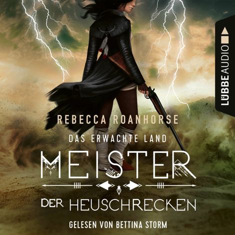 Hörbüch “Meister der Heuschrecken - Das erwachte Land, Teil 2 (Ungekürzt) – Rebecca Roanhorse”