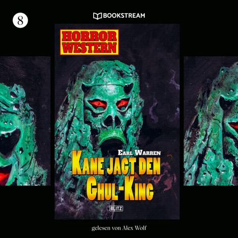 Hörbüch “Kane jagt den Ghul-King - Horror Western, Folge 8 (Ungekürzt) – Earl Warren”