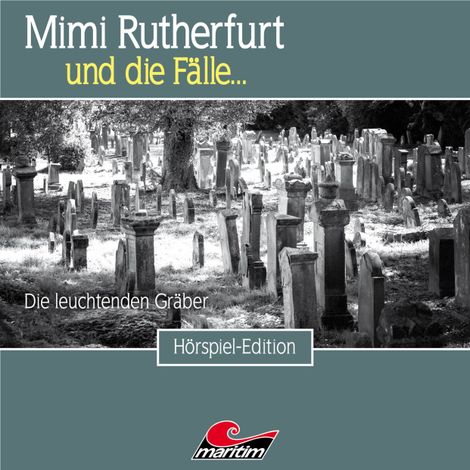 Hörbüch “Mimi Rutherfurt, Folge 44: Die leuchtenden Gräber – Thorsten Beckmann”
