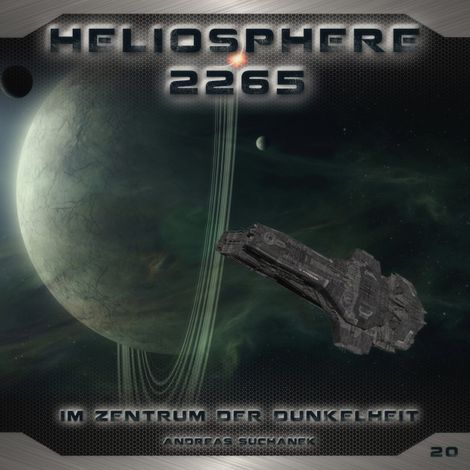 Hörbüch “Heliosphere 2265, Folge 20: Im Zentrum der Dunkelheit – Andreas Suchanek”