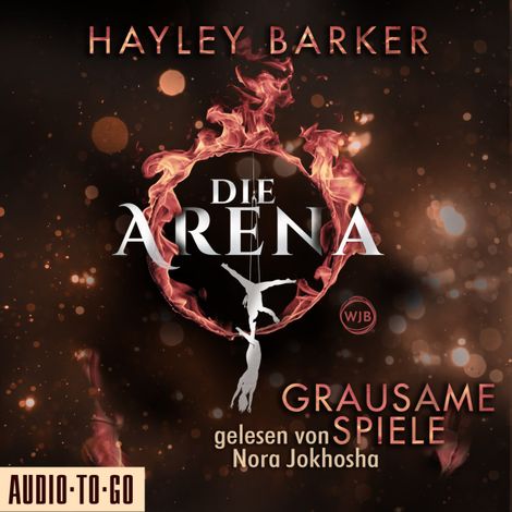 Hörbüch “Grausame Spiele - Die Arena, Teil 1 (Ungekürzt) – Hayley Barker”
